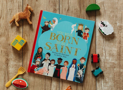 You Were Born to Be a Saint Catholic Children's Book