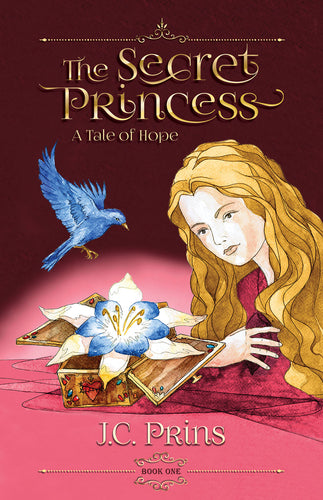 The Secret Princess: A Tale of Hope (The Catholic Fantasy Series)