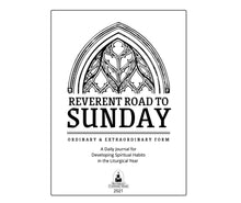 Load image into Gallery viewer, Reverent Road to Sunday: A Daily Journal for Developing Habits in the Liturgical Year - Thy Olive Tree
